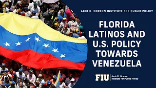 Florida Latinos and U.S. Policy Towards Venezuela