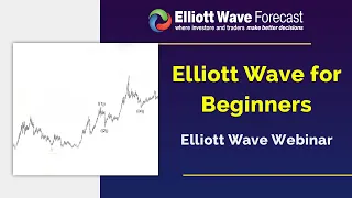 Elliott Wave Webinar: Elliott Wave for Beginners | Elliott Wave Analysis | Elliott Wave Forecast