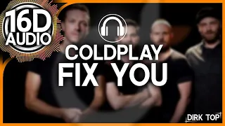 Coldplay  - Fix You (16D Music | Better than 8D AUDIO) - Surround Sound 🎧