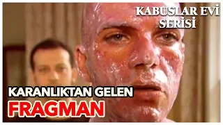 Kabuslar Evi - Karanlıktan Gelen (Fragman)