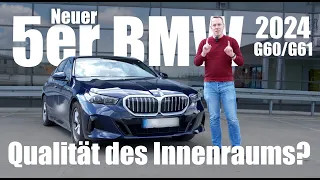 Neuer 5er BMW (G60 / G61) 2024 - Qualität des Innenraums? (Test)