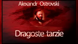 Alexandr Ostrovski - Dragoste tarzie (1965)