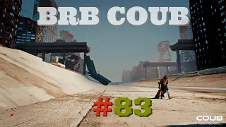 BRB Coub #83  | 5 minute coubs | 5 Минут на Куб | CUBE #83