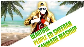 Beautiful People By Ed Sheeran Ft Khalid Just Dance Fanmade Mashup