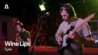 Wine Lips - Eyes | Audiotree Live