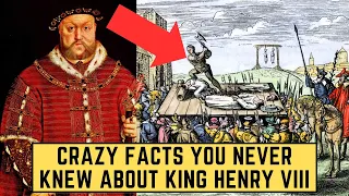 CRAZY Facts You Never Knew About King Henry VIII