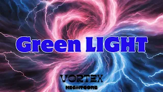 [Nightcore] - Green Light