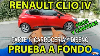 RENAULT CLIO IV PRUEBA / TEST / PARTE 1: DISEÑO Y CARROCERÍA