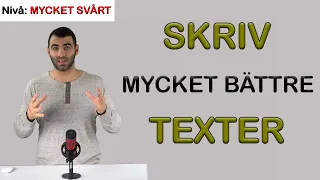 SKRIV MYCKET BÄTTRE TEXTER!!! (OBS: Inte för nybörjare)