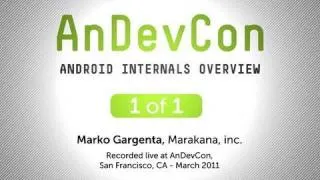AnDevCon: Android Internals Overview - Marko Gargenta.mov