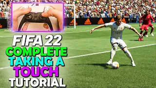 HOW TO TAKE A TOUCH IN FIFA 22 - COMPLETE GUIDE ON TAKING A TOUCH | FIFA 22 ATTACKING TUTORIAL