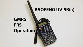 Baofeng UV-5R (and similar) - Tuning for GMRS and FRS Operation for emergencies.