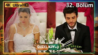 Güzel Köylü 32. Bölüm (4K Ultra HD)