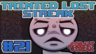 TAINTED LOST STREAK #21 - Absolute Madness ✨YOUTUBE EXCLUSIVE✨