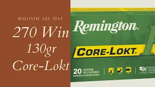 270 Win 130gr Core Lokt Gel Test