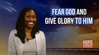 Lesson 4: Fear God and Give Glory to Him | Hope Sabbath School