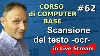 # 62 Scannerizzare testo per modificarlo / OCR - Live Stream Maggiolina Corso di Computer Base