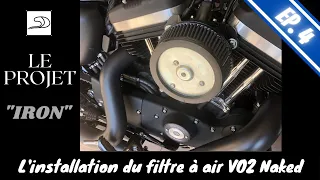 Episode 4 : Comment installer un  filtre à air VO2 Naked sur un sportster