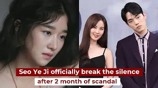 Seo Ye Ji officially break the silence after 2 month of scandal controlled her boyfriend