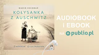 Kołysanka z Auschwitz. Mario Escobar. Audiobook PL