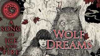 Wolf Dreams P1: Bran - A Song of ice and Fire - Game of Thrones