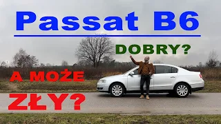 Volkswagen Passat B6 (2005-2010) - dobre czy złe auto?