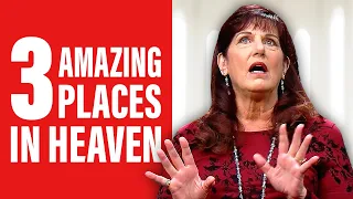 3 Amazing Places Jesus Showed Me in Heaven