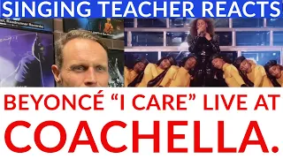 Singing Coach Reacts to Beyoncé "I Care" Live At Coachella.