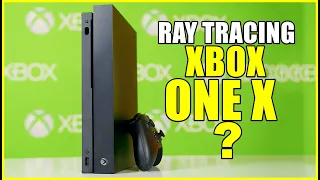XBOX ONE X COM RAY TRACING