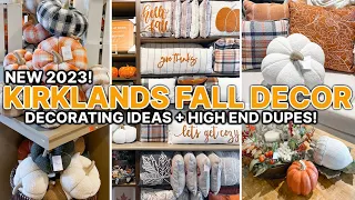 ALL NEW FALL DECOR AT KIRKLANDS 2023 🍁 | Cozy Fall Decorating Ideas | High End Decor DUPES!