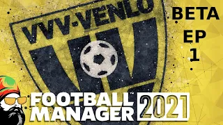 Welcome to VVV-Venlo - EP1 - An FM21 Beta Save