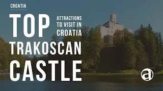 Trakoscan Castle | Castle Tour | Croatia | Croatia Attractions | Luxury Travel Concierge antropoti