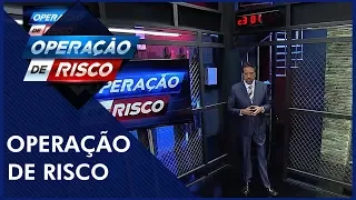 Operação de Risco  (13/04/19) | Completo