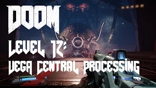 DOOM (2016) | Level 12: VEGA Central Processing | 100% Collections & Secrets