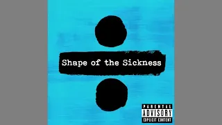 Shape of the Sickness REMASTERED (Original by oneboredjeu Mashup)