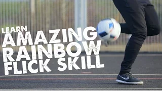 Learn Amazing Rainbow Flick Football Skill - Day 44 of 90