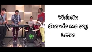 Violetta - Cuando me voy Letra