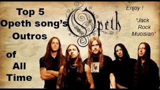 Top 5 Opeth song's outro of all time - Jack Rock Musician