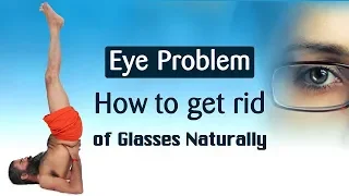 Remove Eye Glasses Naturally | Swami Ramdev