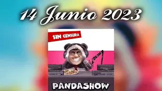 El Panda Show 14 Junio 2023