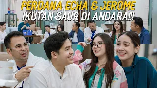 RAFFI NAGITA AJAK ECHA AURA & JEROME POLIN SAUR BARENG DI ANDARA!! FIX PACARAN?!!