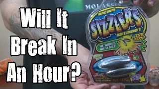 Will It Break In An Hour? - Sizzlers Noise Magnets