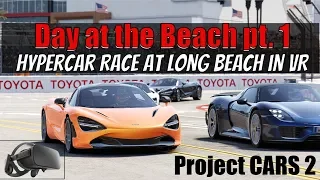 Hypercar Race in VR! Day at the Beach pt1 - Project CARS 2 (Long Beach Gameplay/Replay McLaren 720S)