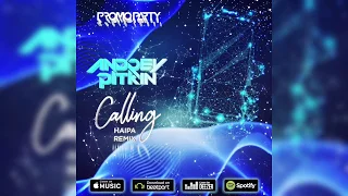 Andrey Pitkin - Calling (Haipa Remix) [PROMOPARTY Label]