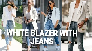 White Blazer & jeans!|White Blazer with  Jeans Outfit ideas.|How to Wear a Jeans With Blazer!!