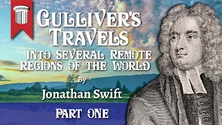 Gulliver's Travels By Jonathan Swift - Part One