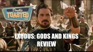 EXODUS: GODS AND KINGS   Double Toasted Video Review