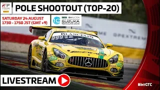 LIVE - Suzuka 10 Hours 2019 - Top-20 Pole Shootout