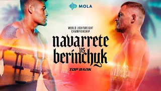 NAVARRETE vs BERINCHYK UPSET! | FULL FIGHT | TOP RANK | MOLA TV