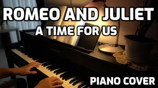 Saddest song - ROMEO AND JULIET - A TIME FOR US - PIANO COVER